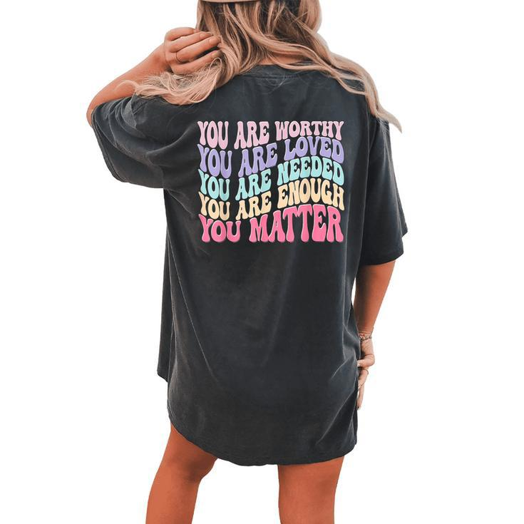 You Matter Retro Groovy Mental Health Awareness Self Care Women's Oversized Comfort T-shirt Back Print
