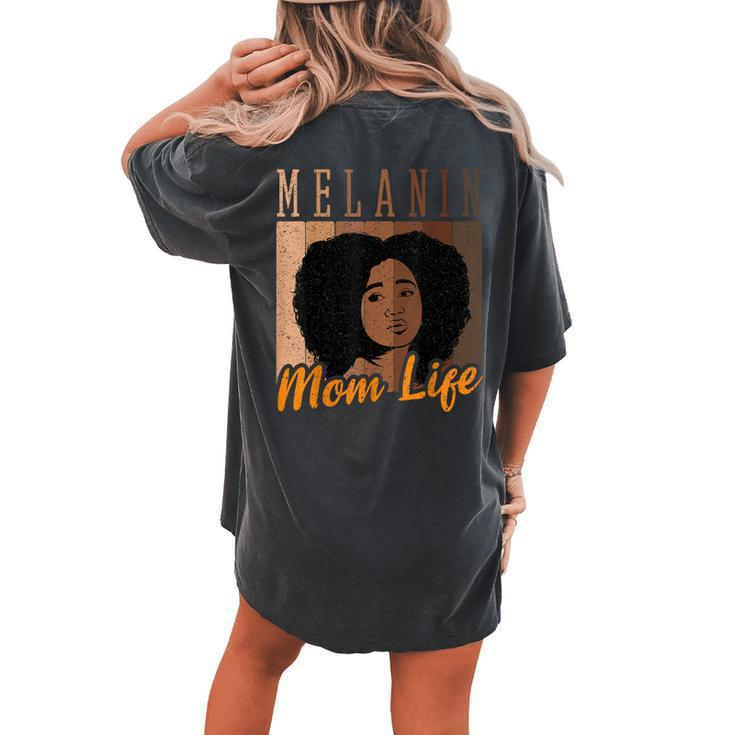 Melanin Mom Afro Curly Messy Bun Life For Women's Oversized Comfort T-Shirt Back Print