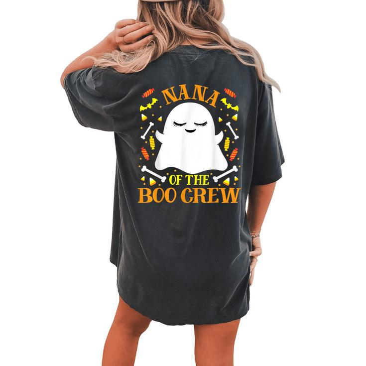 Nana Boo Crew Ghost Matching Family Set Grandma Halloween Women's Oversized Comfort T-shirt Back Print