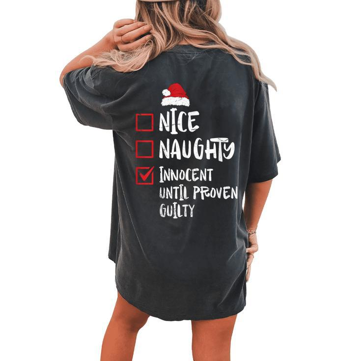 Nice Naughty Innocent Until Proven Guilty Christmas List Women's Oversized Comfort T-shirt Back Print