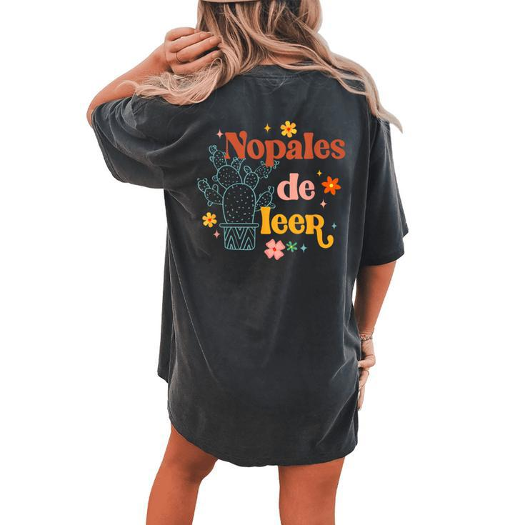 Nopales De Leer Spanish Teacher Maestra Cactus Bilingual Women's Oversized Comfort T-shirt Back Print