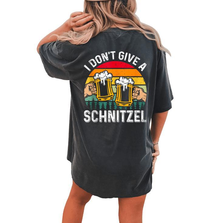Oktoberfest I Don't Give A Schnitzel Beer Fan German Food Women's Oversized Comfort T-shirt Back Print
