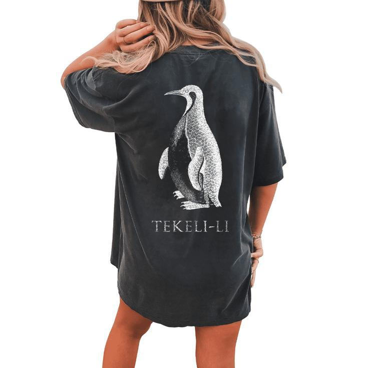 Penguin Tekelili Mountains Of Madness Cosmic Horror Fun Kid Penguin Women's Oversized Comfort T-shirt Back Print
