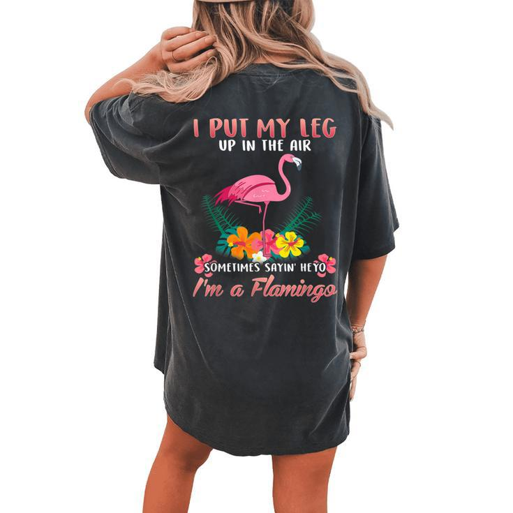 Im A Pink Flamingo Cute Tropical Hawaiian Flamingos Women's Oversized Comfort T-Shirt Back Print
