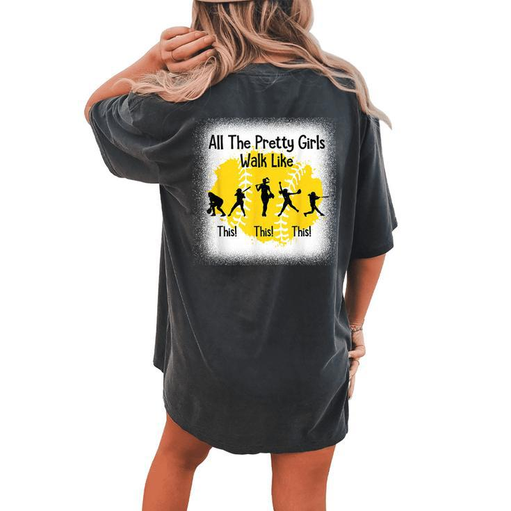 All The Pretty Girls Stroll Like This Softball Walk Women's Oversized Comfort T-shirt Back Print