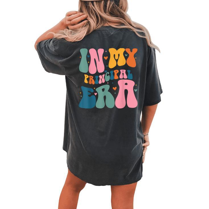 In My Principal Era Groovy Color Women's Oversized Comfort T-shirt Back Print