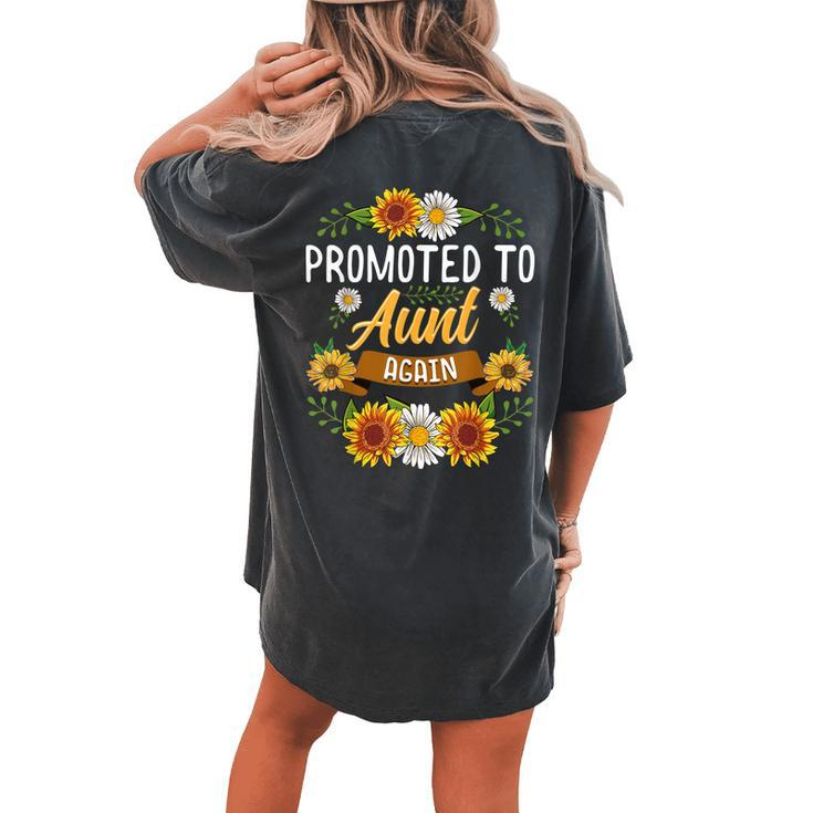 Promoted To Aunt Again Sunflower New Aunt Women's Oversized Comfort T-Shirt Back Print