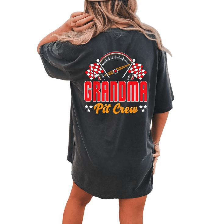Race Car Birthday Party Matching Family Grandma Pit Crew Women's Oversized Comfort T-shirt Back Print