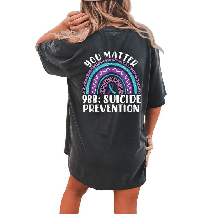 Rainbow You Matter 988 Suicide Prevention Awareness Ribbon Women's Oversized Comfort T-shirt Back Print