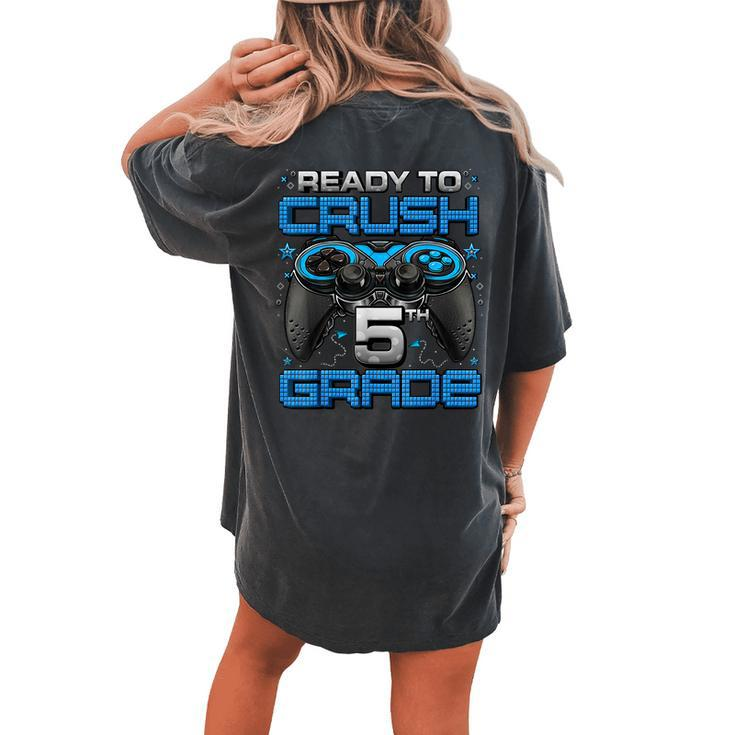 Ready To Crush 5Th Grade Level Unlocked Game On 5Th Grade Women's Oversized Comfort T-shirt Back Print