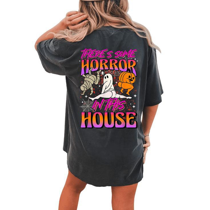 Theres Some Horrors In This House Ghost Pumpkin Halloween  Women Oversized Back Print Comfort T-shirt