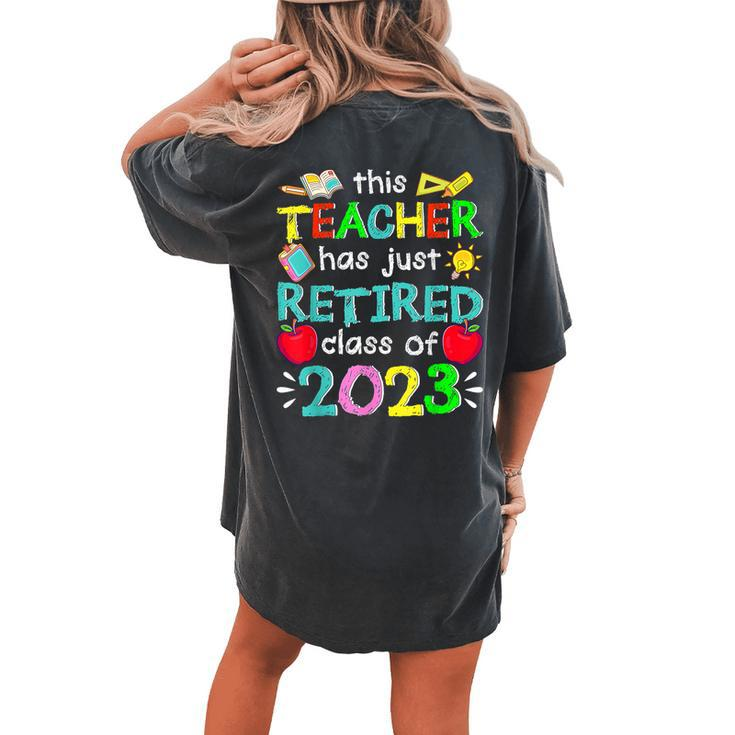 Retired Teacher 2023 Educator Retirement Teaching Women's Oversized Comfort T-Shirt Back Print