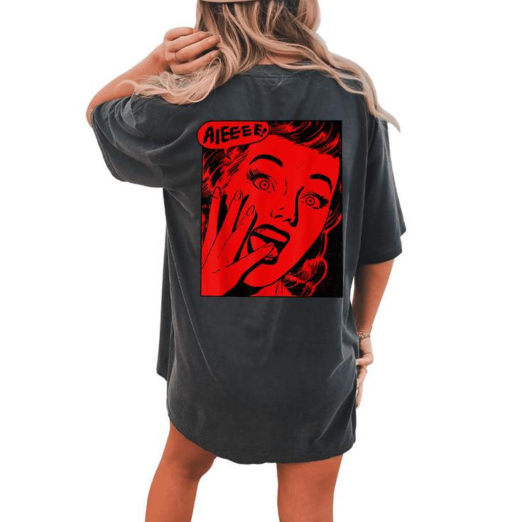 Retro Creepy Halloween Scream Horror Girl Screaming For Life Halloween Women's Oversized Comfort T-shirt Back Print