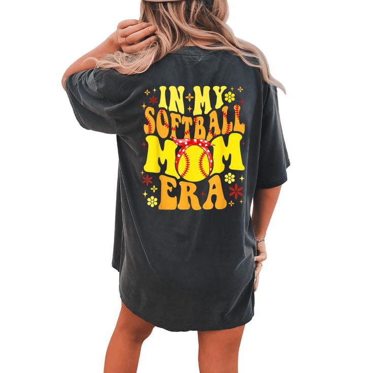 Retro Groovy In My Softball Mom Era Softball Mama Mom Life Women's Oversized Comfort T-shirt Back Print