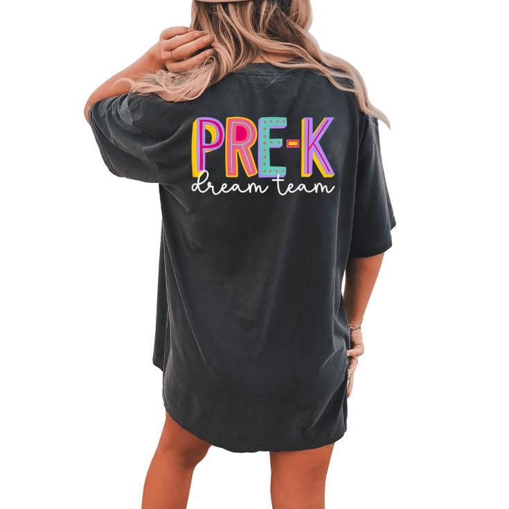 Retro Pre-K Dream Team Groovy Teacher Back To School Women's Oversized Comfort T-shirt Back Print