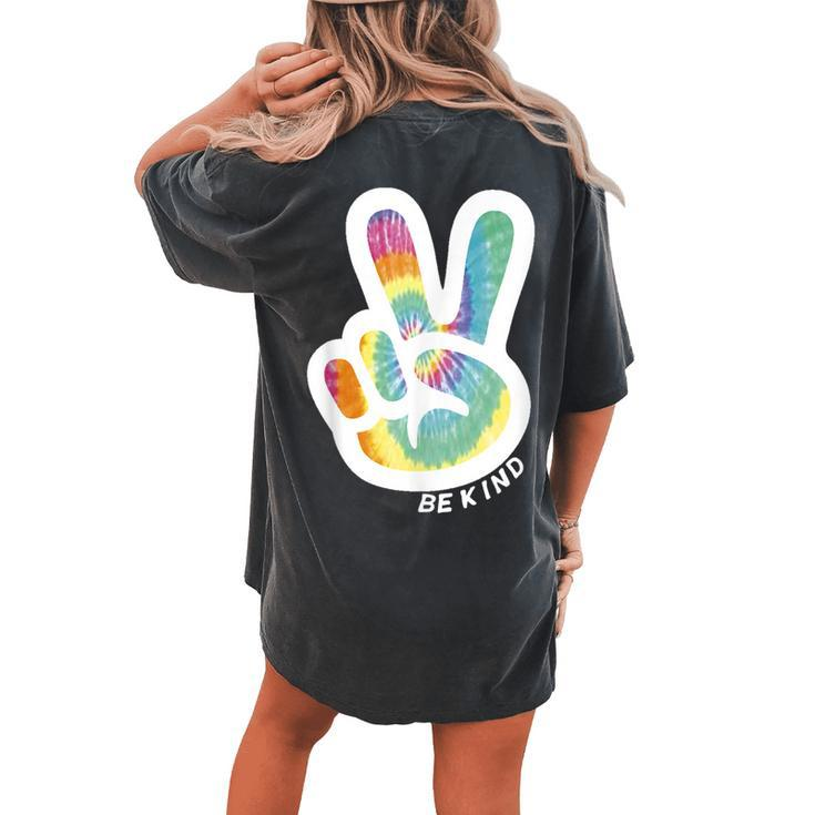 Retro Tie Dye Peace Sign Be Kind Peace Love Kindness Women's Oversized Comfort T-Shirt Back Print