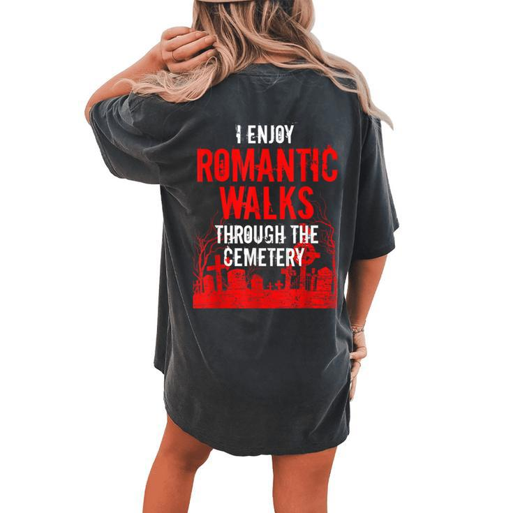 Romantic Walks Through Cemetery Death Horror Creepy 666 Creepy Women's Oversized Comfort T-shirt Back Print