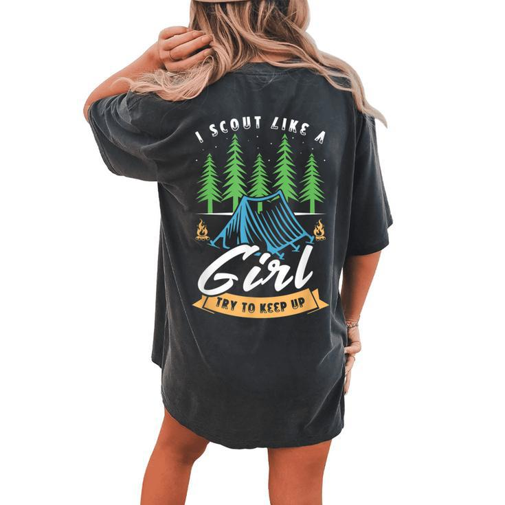 I Scout Like A Girl Try To Keep Up For A Scout Camping Women's Oversized Comfort T-Shirt Back Print