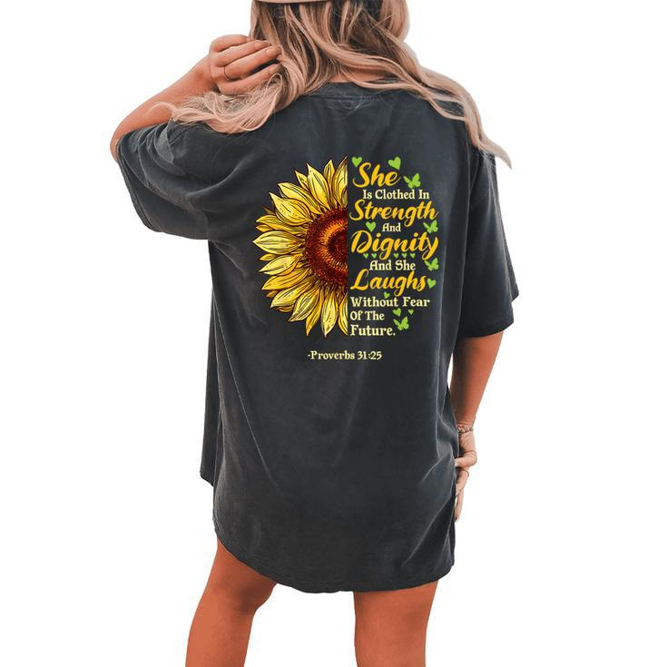 She Is Clothed Strength Dignity Laughs Bible Verse Sunflower Women's Oversized Comfort T-shirt Back Print