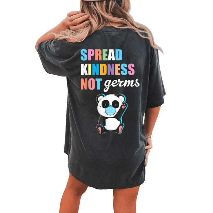 Spread Kindness Not Germs Essential Cute Panda Bear Women's Oversized Comfort T-Shirt Back Print