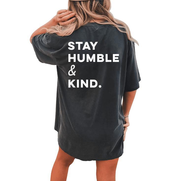 Stay Humble And Kind Be Kind Believe Faith Women's Oversized Comfort T-Shirt Back Print