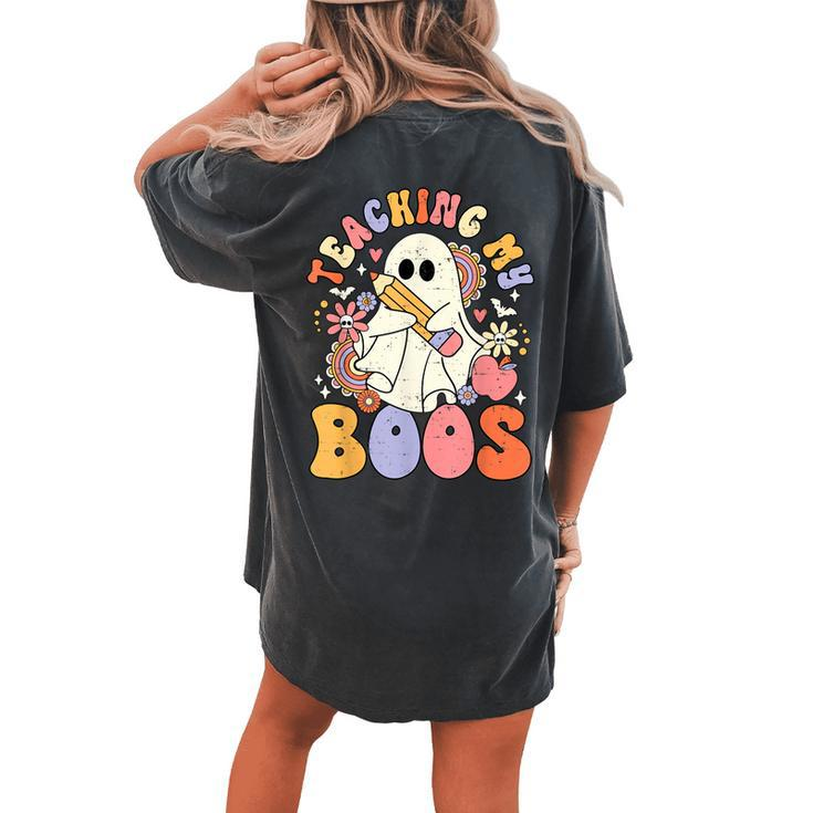 Teaching My Boos Cute Ghost Retro Groovy Teacher Halloween Women's Oversized Comfort T-shirt Back Print