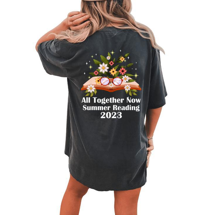All Together Now Summer Reading 2023 Book And Flowers Women's Oversized Comfort T-Shirt Back Print