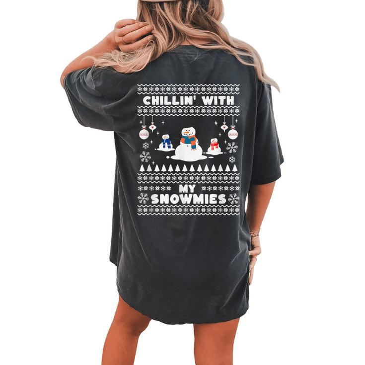 Ugly Christmas Sweater Chillin With My Snowmies Snowman Women's Oversized Comfort T-shirt Back Print