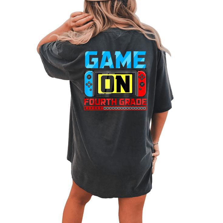 Video Game On Fourth Grade Gamer Back To School First Day Women's Oversized Comfort T-shirt Back Print