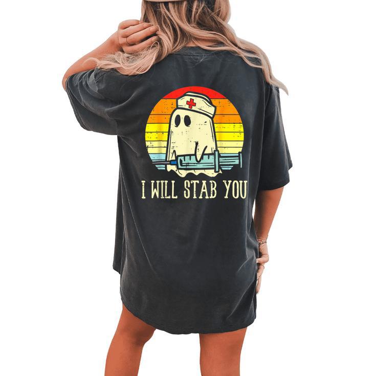 Vintage Retro I Will Stab You Ghost Nurse Halloween Spooky Women's Oversized Comfort T-shirt Back Print