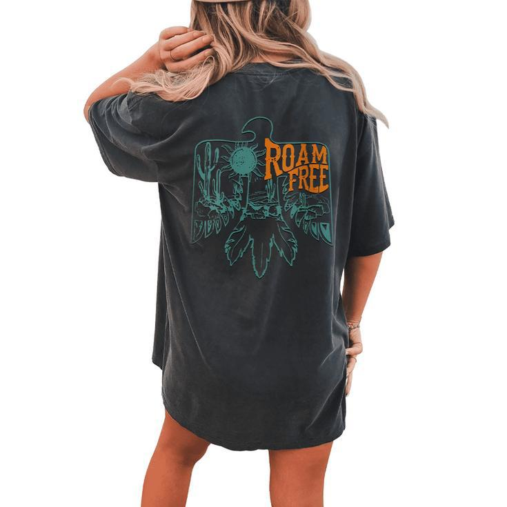 Western Boho Roam Free Thunderbird Native American Cowgirl Women's Oversized Comfort T-Shirt Back Print