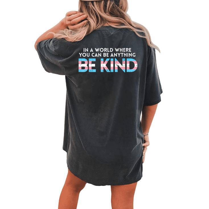 World Be Kind Transgender Trans Pride Transsexual Lgbt Women's Oversized Comfort T-Shirt Back Print