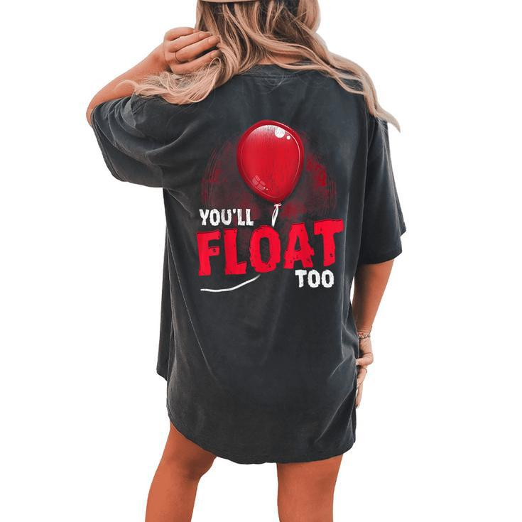 You'll Float Too Halloween Horror Halloween Women's Oversized Comfort T-shirt Back Print
