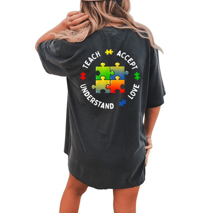 Autism Awareness Teacher Teach Accept Understand Love Women's Oversized Comfort T-shirt Back Print