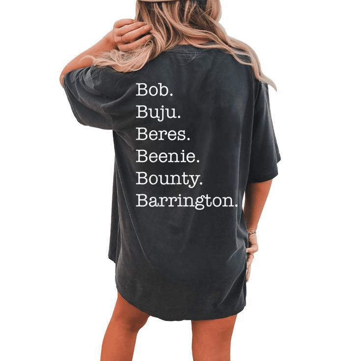 Bob Buju Beres Beenie Bounty Barrington Women's Oversized Comfort T-shirt Back Print