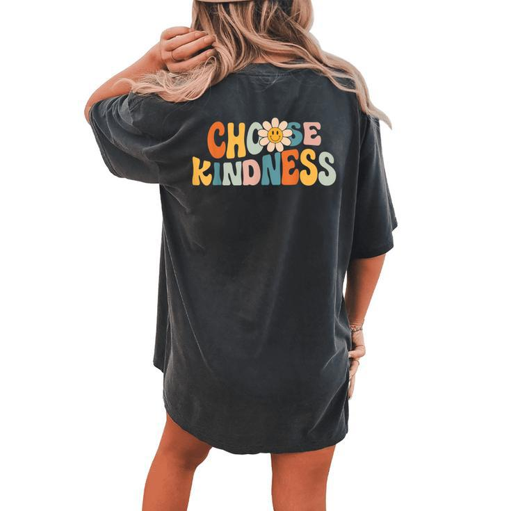 Choose Kindness Retro Groovy Daisy Be Kind Inspirational Women's Oversized Comfort T-Shirt Back Print