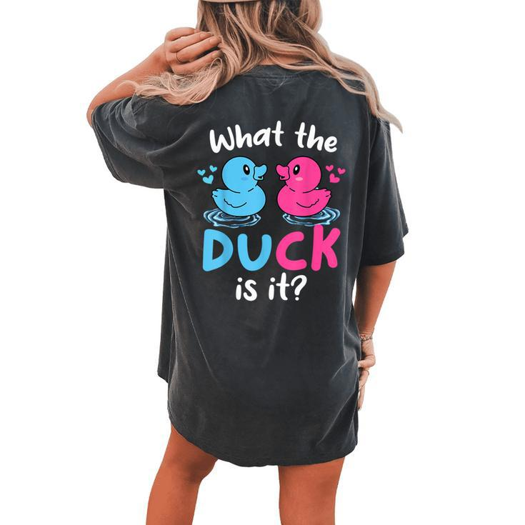 What The Ducks Is It Baby Gender Reveal Party Baby Shower Women's Oversized Comfort T-shirt Back Print