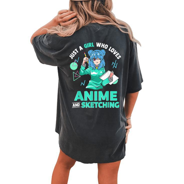 Just A Girl Who Loves Anime And Sketching Women's Oversized Comfort T-shirt Back Print