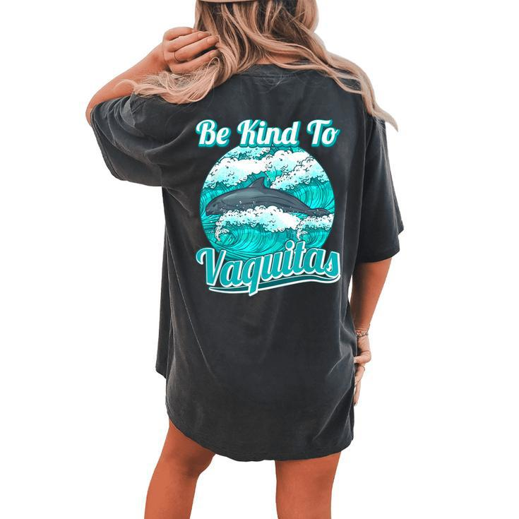 Be Kind To Vaquitas Women's Oversized Comfort T-Shirt Back Print
