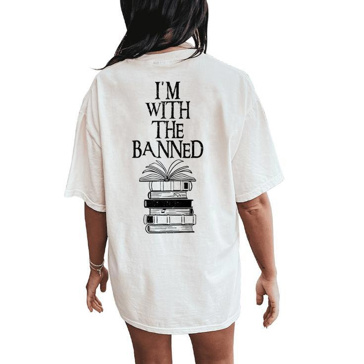 Im With The Banned Books Women's Oversized Comfort T-Shirt Back Print