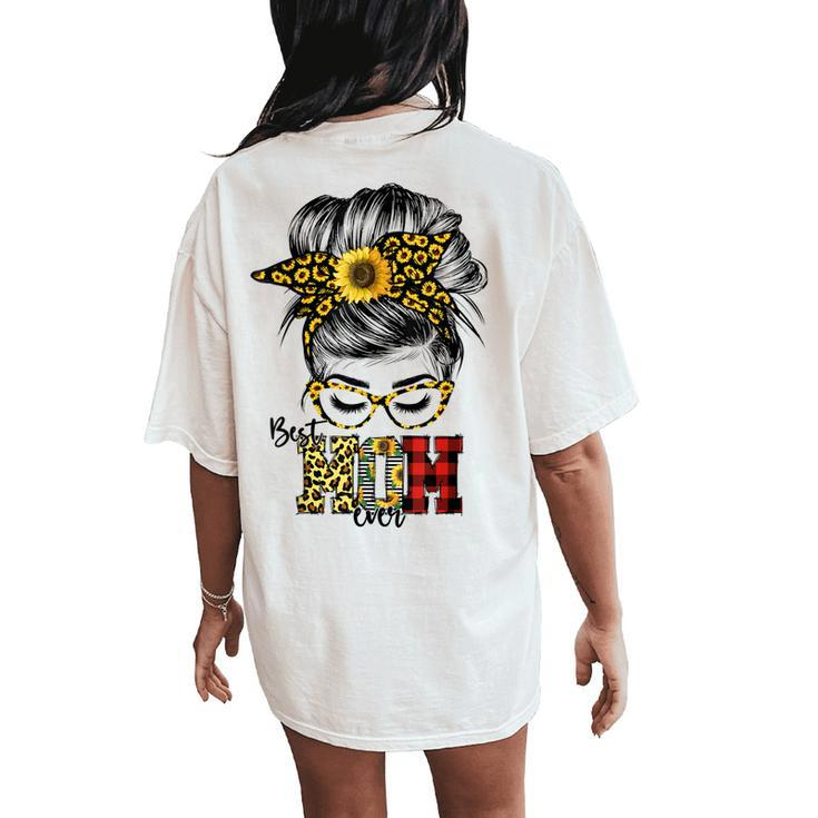 Best Mom Ever Messy Bun Sunflower Womens Women's Oversized Comfort T-Shirt Back Print