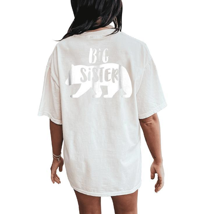 Big Sister Bear Sister Bear Sister Women's Oversized Comfort T-Shirt Back Print
