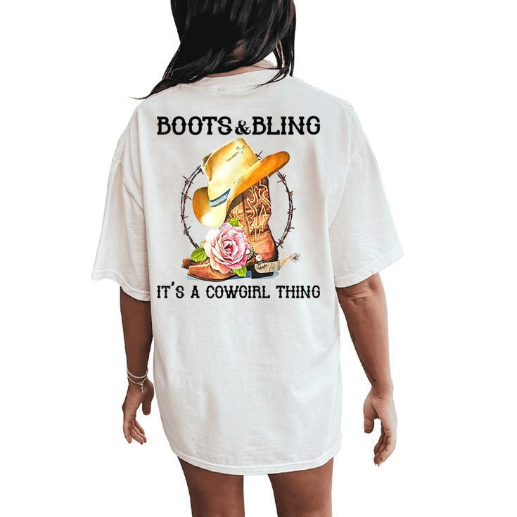 Boots & Bling Its A Cowgirl Thing Cowboy Boots Rodeo Horse Women's Oversized Comfort T-Shirt Back Print