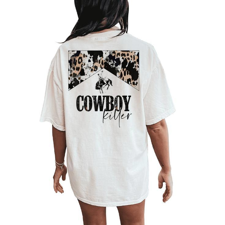 Cowboy Killer Western Leopard Country Cowgirl Vintage Woman Women's Oversized Comfort T-Shirt Back Print