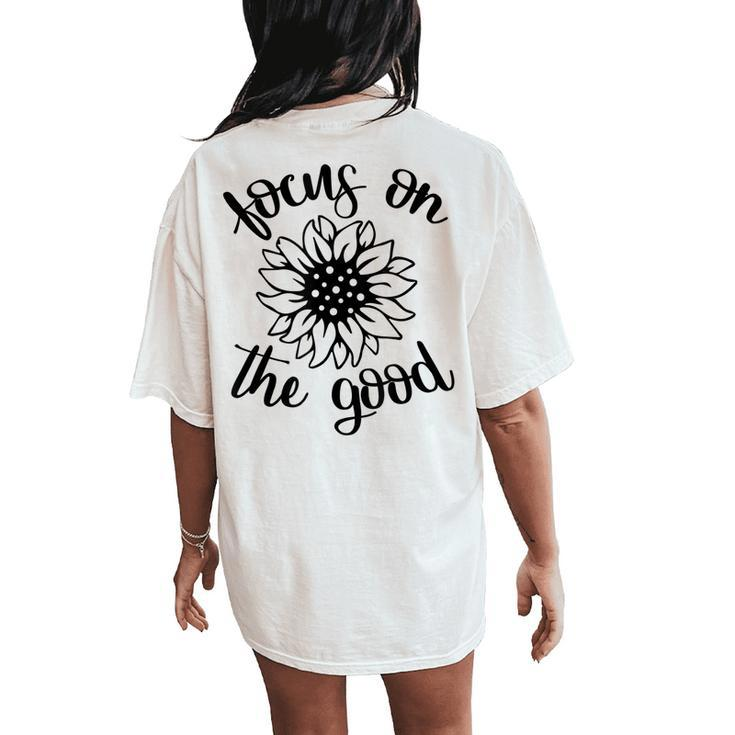 Focus On The Good Inspirational Positivity Quote Sunflower Women's Oversized Comfort T-Shirt Back Print
