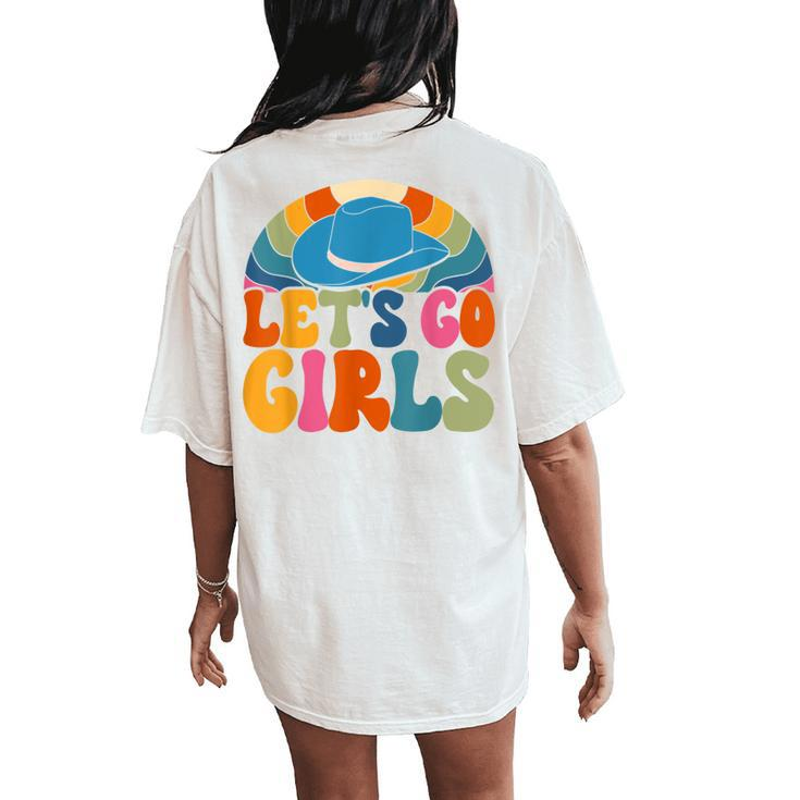 Lets Go Girls Cowgirls Hat Country Western Cowgirl Women's Oversized Comfort T-Shirt Back Print