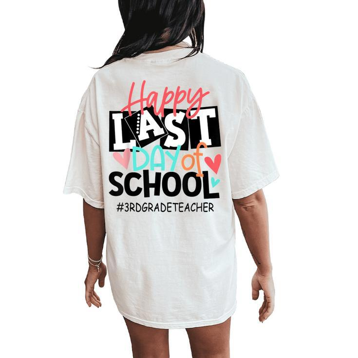 Happy Last Day Of School 3Rd Grade Teacher Graduation Women's Oversized Comfort T-Shirt Back Print