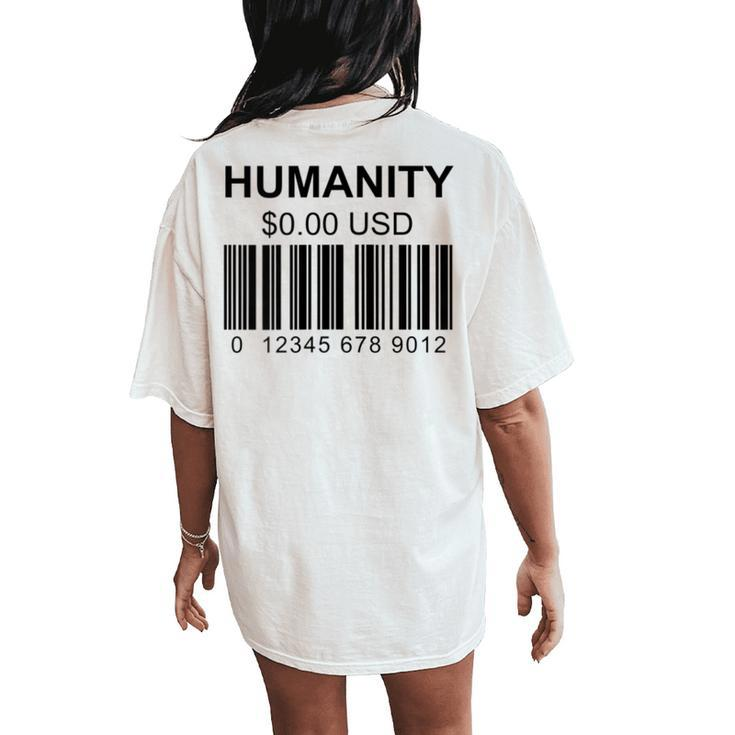 Humanity Is Free Barcode Be Kind Human Positive Vibes Women's Oversized Comfort T-Shirt Back Print