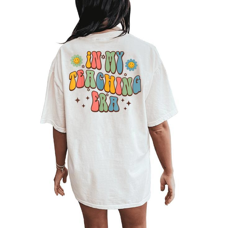 In My Teaching Era State Testing  Retro Groovy Teacher  Women's Oversized Graphic Back Print Comfort T-shirt