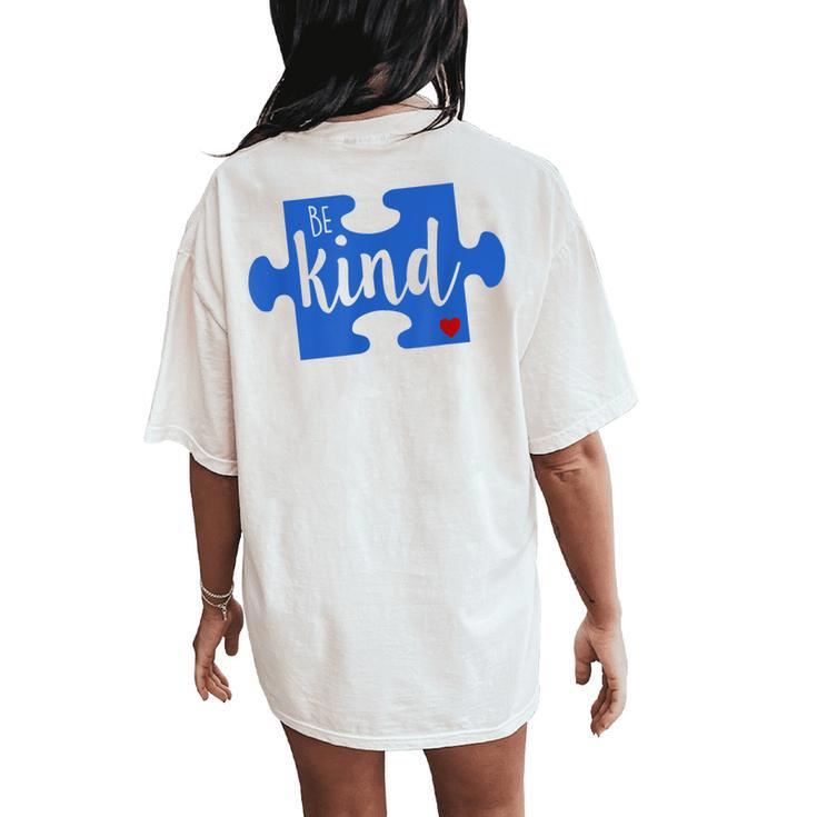 Be Kind Autism Awareness World Puzzle Piece Love A Child Women's Oversized Comfort T-Shirt Back Print